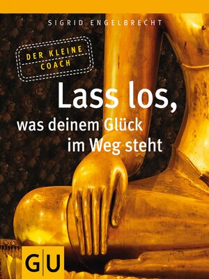 cover image of Lass los, was Deinem Glück im Weg steht